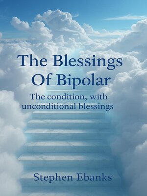 cover image of The Blessings of Bipolar